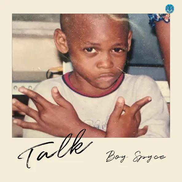 Boy Spyce – Talk